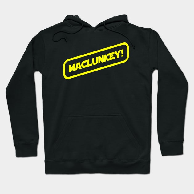 Maclunkey shot first! Hoodie by Starwarsspeltout